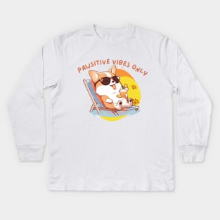 Cute Corgi T-Shirt Pawsitive Vibes Only For Dog Mom Corgi Lover Gift For Dog Lover For Corgi Dad Funny Pet Positive Kids Long Sleeve T-Shirt